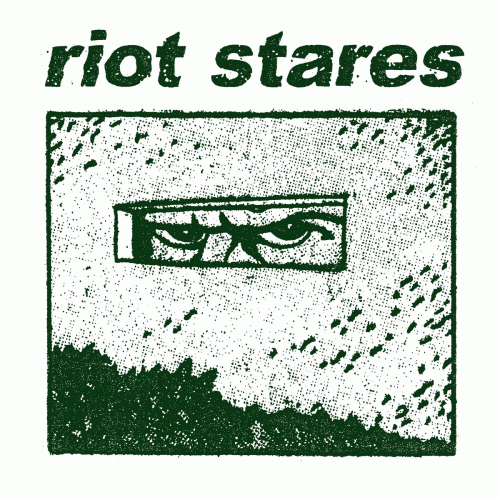 Riot Stares : Riot Stares